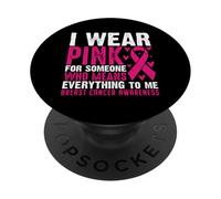 Me Pongo Rosa para Alguien Que Significa Todo para mí Pecho Ca PopSockets PopGrip Adhesivo