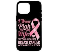 Me Pongo Rosa para la Conciencia del cáncer de Mama de mi Esposa Carcasa para iPhone 16 Pro MAX