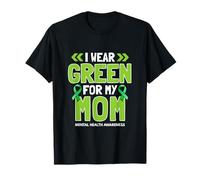 Me Pongo Verde para mi mamá - Conciencia sobre la Salud Mental Camiseta