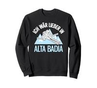 Me Prefiero En Alta Badia Tirol Del Sur Dolomitas Esquí Divertido Sudadera