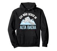 Me Prefiero En Alta Badia Tirol Del Sur Dolomitas Esquí Divertido Sudadera con Capucha