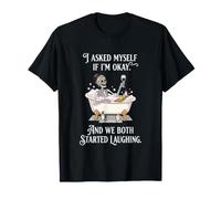 Me pregunté si Estaba Bien y Ambos comenzamos a reír baño Camiseta