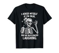 Me pregunté si Estoy Bien y Ambos empezamos a reírnos Graciosos Camiseta