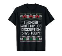 Me pregunto qué Dice mi descripción de Trabajo Hoy FEA Navidad Camiseta gráfica económica, Hombre, Negro, S