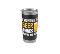 Me pregunto si la cerveza piensa en mí demasiado divertido beber cerveza Vaso térmico de acero inoxidable de doble pared