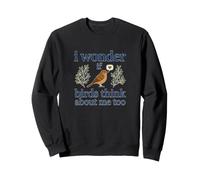 Me pregunto si los pájaros piensan en mí también me Encanta la observación de Aves Sudadera