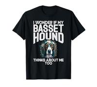 Me pregunto si mi Basset Hound también Piensa en mí Basset Hound Camiseta