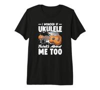 Me pregunto si mi Ukelele Piensa en mí Demasiado Divertido Camiseta Premium