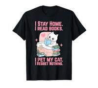 Me quedo en casa Leo Libros Acaricio a mi Gato No me arrepiento de Nada Camiseta