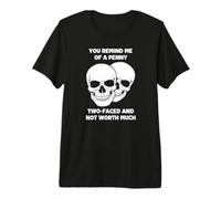 Me recuerdas a un centavo de Dos Caras y no Vale Mucho Camiseta Premium