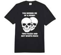 Me recuerdas a un centavo de Dos Caras y no Vale Mucho Comfort Colors Adult Heavyweight T-Shirt