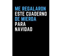 Me regalaron este Cuaderno para Navidad mi amigo Invisible: Cuaderno con líneas. Regalo de broma para colega , amigo , jefe . Libreta para el trabajo, la oficina