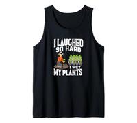 Me reí Tan Duro Que mojé mis Plantas Juego de Palabras Divertido de jardinería Camiseta sin Mangas