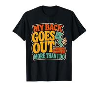 Me Sale la Espalda más Que a mí, Divertido lío de papá Envejecido Camiseta