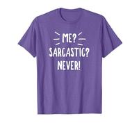 Me? Sarcastic? Never! Camiseta