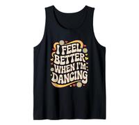 Me siento mejor cuando estoy bailando, maravillosos amantes Camiseta sin Mangas