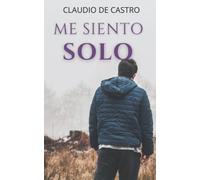Me siento SOLO: ¿¿Te ha pasado?: 9 (Libro de Autoayuda)