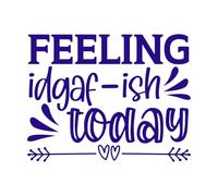 Me siento un poco idgaf hoy Pegatinas de grabado 52x66.6cm Incluye kit de película de transferencia Azul oscuro