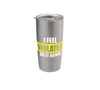 Me siento violado Hazlo otra vez Humor Sarcástico Ofensivo Adulto Vaso térmico de acero inoxidable de doble pared