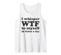 Me susurro lo Que Pasa 20 Veces al día con una Divertida Cita Femenina Camiseta sin Mangas