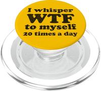 Me susurro lo Que Pasa 20 Veces al día con una Divertida Cita Femenina PopSockets PopGrip para MagSafe