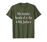 Me teneis hasta el c. Mu Jarta Camiseta, Hombre, Verde Oliva, M