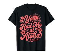 Me tenías en Aloha Tropical Hawaii Beach Sunset Vibes Surf Camiseta
