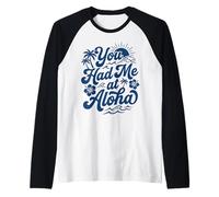 Me tenías en Aloha Tropical Hawaii Beach Sunset Vibes Surf Camiseta Manga Raglan