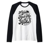 Me tenías en Aloha Tropical Hawaii Beach Sunset Vibes Surf Camiseta Manga Raglan