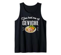 Me tenías en Ceviche Tee - Funny Peruvian Food Lover Camiseta sin Mangas