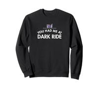Me tenías en Dark Ride Sudadera