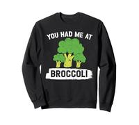 Me tenías en el brócoli Vegetal Vegano Vegetariano Saludable Sudadera
