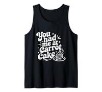 Me tenías en el Pastel de Zanahoria Amante de los postres Divertidos Camiseta sin Mangas