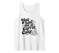 Me tenías en el Pastel de Zanahoria Amante de los postres Divertidos Camiseta sin Mangas