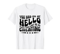 Me tenías en hola y luego me perdiste en tramposo trampa Camiseta