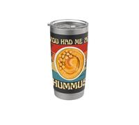 Me tenías en Hummus Comida mediterránea Humor Vaso térmico de acero inoxidable de doble pared