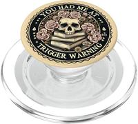 Me tenías en Trigger Warning Dark Romance Reader PopSockets PopGrip para MagSafe
