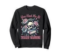 Me tenías en Trigger Warning Dark Romance Smutt Reader Sudadera
