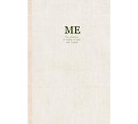 ME, the adventure to fall in love with myself: A Journal for Becoming Your Best Self