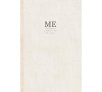 ME, the adventure to fall in love with myself: A Journal for Becoming Your Best Self