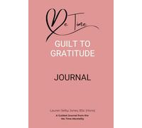 Me Time: Guilt to Gratitude Journal: 5 Minute Guided Prompts for Daily Mindfulness, Self-Care, and Reflection | Undated Planner for Busy Women & Men