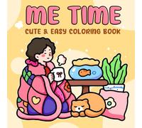 Me Time: Inspiring Coloring Pages for Girls and Teens with Relaxing Self Care Themes and Empowering Designs for Stress Relief