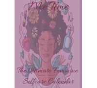 Me Time, The Ultimate Feminine Selfcare Calendar