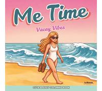 Me Time: Vacay Vibes: A Cute & Easy Coloring Book for Women with Relaxing Beach, Tropical & Holiday Travel Scenes for Stress Relief and Self-Care