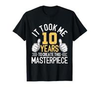 Me Tomó 10 Años Crear Esta Obra Maestra 10 Cumpleaños Camiseta