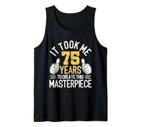 Me Tomó 75 Años Crear Esta Obra Maestra 75 Cumpleaños Camiseta sin Mangas