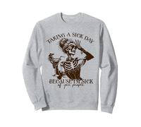 Me tomo un día Porque Tengo Suficiente de ustedes, sarcástico Sudadera