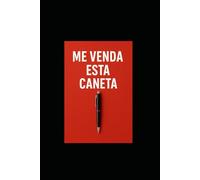 Me Venda Esta Caneta: Subtítulo sugestivo: Como Criar Desejo, Convencer Pessoas e Fechar Vendas com Gatilhos Mentais