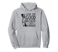Me veo así de bien porque soy un Kayaker Funny Kayaking Sudadera con Capucha