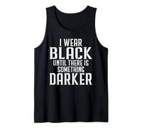Me Visto de Negro hasta Que Haya Algo más Oscuro. Camiseta sin Mangas
